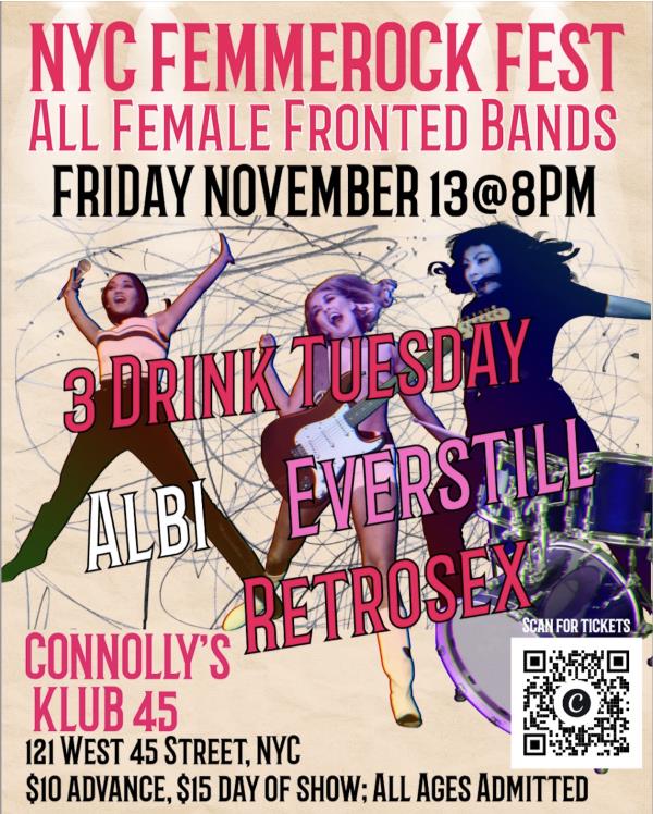 NYC FEMMEROCK FEST: 3 Drink Tuesday/albi/Everstill/Retrosex: 